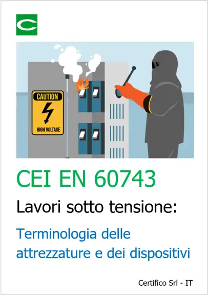 CEI EN 60743 Lavori sotto tensione Terminologia CEI EN 60743 Lavori sotto tensione Terminologia
